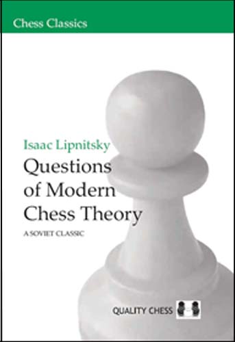 Questions of Modern Chess Theory by Isaac Lipnitsky