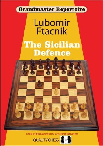 Grandmaster Repertoire 6 - The Sicilian Defence by Lubomir Ftacnik