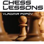 Chess Lessons by Vladimir Popov