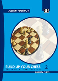Build up your Chess 2 - Artur Yusupov
