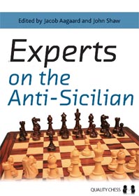 Experts on the Anti-Sicilian by Jacob Aagaard & John Shaw (editors)