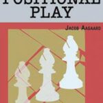 Grandmaster Preparation - Positional Play by Jacob Aagaard