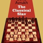 Grandmaster Repertoire 17 - The Classical Slav by Boris Avrukh