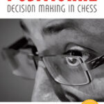 Positional Decision Making in Chess by Boris Gelfand