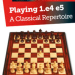 Playing 1.e4 e5 - A Classical Repertoire by Nikolaos Ntirlis