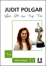 Vom GM zur Top Ten - Judit Polgar lehrt Schach 2