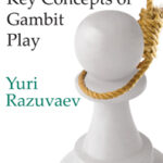 Key Concepts of Gambit Play by Yuri Razuvaev