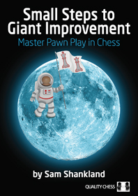 Small Steps to Giant Improvement by Sam Shankland