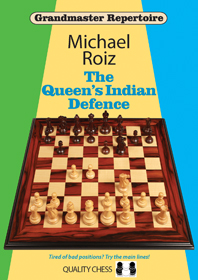 The Queen's Indian Defence by Michael Roiz
