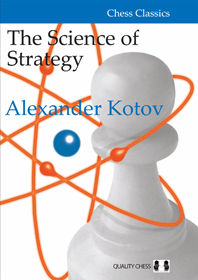 The Science of Strategy by Alexander Kotov