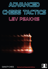 Advanced Chess Tactics 2nd edition by Lev Psakhis