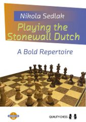 Playing the Stonewall Dutch by Nikola Sedlak