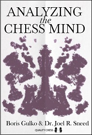 Analyzing the Chess Mind by Boris Gulko and Dr. Joel R. Sneed