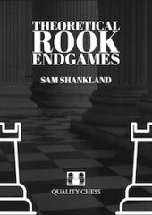 Theoretical Rook Endgames by Sam Shankland