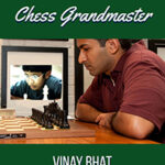 How I Became a Chess Grandmaster by Vinay Bhat