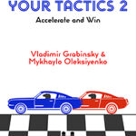 Turbo-Charge your Tactics 2 - Accelerate and Win by Vladimir Grabinsky & Mykhaylo Oleksiyenko